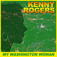 Kenny Rogers - My Washington Woman