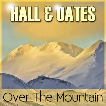 Hall & Oates - Over the Mountain