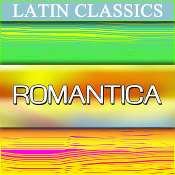 Various Artists - Latin Classics: Romantica