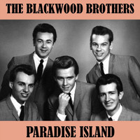 The Blackwood Brothers - Paradise Island