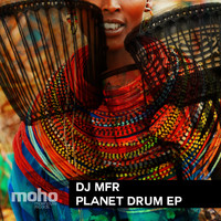DJ MFR - Planet Drum EP