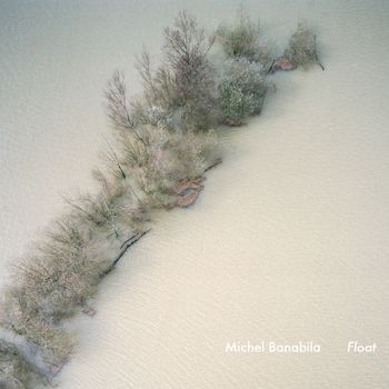 Michel Banabila - Float