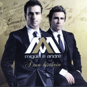 Miguel e André - A Tua História