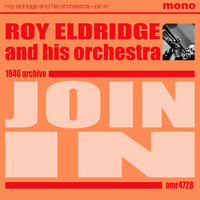 Roy Eldridge And His Orchestra - Join In