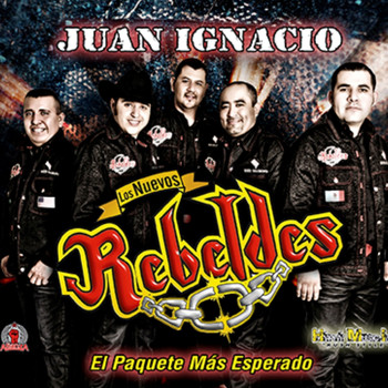 Los Nuevos Rebeldes - Juan Ignacio