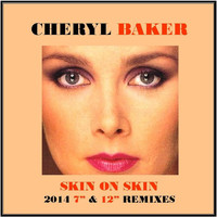 Cheryl Baker - Skin on Skin (2014 Remix)