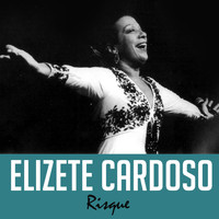 Elizete Cardoso - Risque