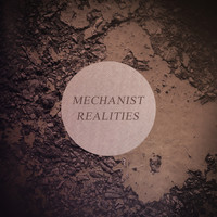 Mechanist - Realities