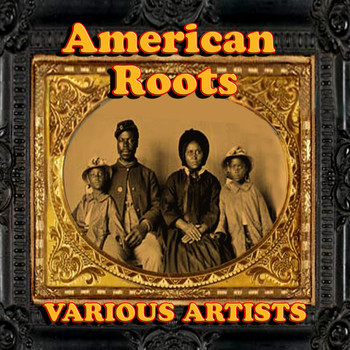 Various Artists - American Roots