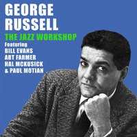 George Russell - The Jazz Workshop (Bonus Track Version)