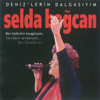 Selda Bağcan - Denizlerin Dalgasıyım