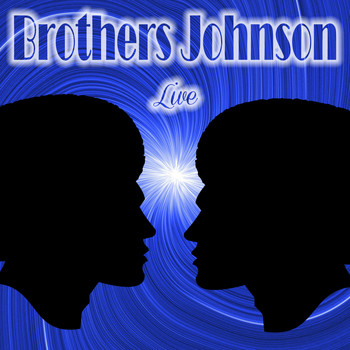 Brothers Johnson - Brothers Johnson Live