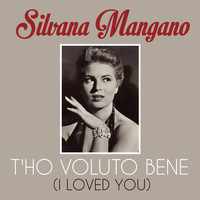 Silvana Mangano - T'ho Voluto Bene (I Loved You)