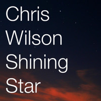 Chris Wilson - Shining Star