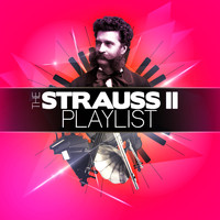 Johann Strauss II - The Strauss II Playlist
