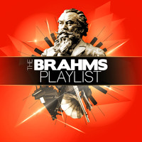 Johannes Brahms - The Brahms Playlist