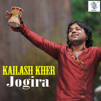 Kailash Kher - Kailash Kher - Jogira