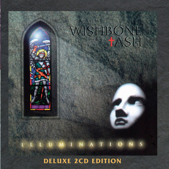 Wishbone Ash - Illuminations Deluxe 2cd Edition