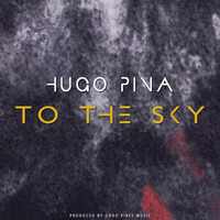 Hugo Pina - To the Sky