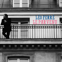 Léo Ferré - Le parvenu