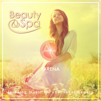 Tarena - Beauty & Spa - Relaxing Music for Your Inner Beauty