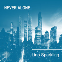 Lino Sparkling - Never Alone