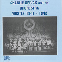Charlie Spivak And His Orchestra - Mostly 1941 - 1942