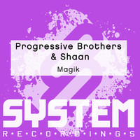 Progressive Brothers & Shaan - Magik