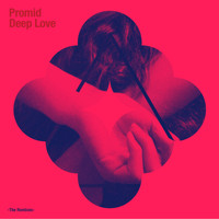 PrOmid - Deep Love (The Remixes)