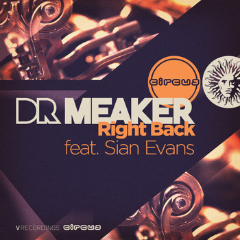 Dr Meaker - Right Back (feat. Sian Evans)