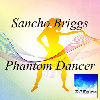 Sancho Briggs - Phantom Dancer