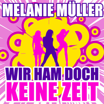Melanie Müller - Wir ham doch keine Zeit