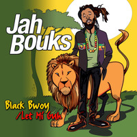 Jah Bouks - Black Bwoy / Let Mi Guh - Single