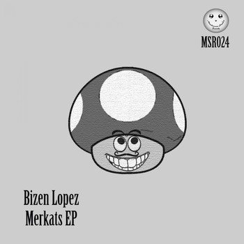 Bizen Lopez - Merkats EP