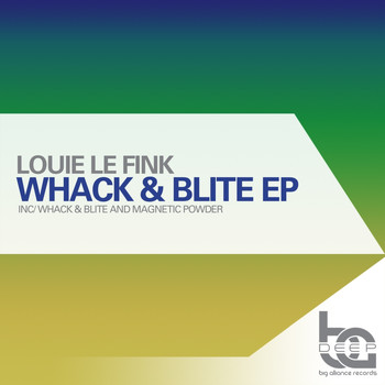 Louie Le Fink - Whack & Blite EP