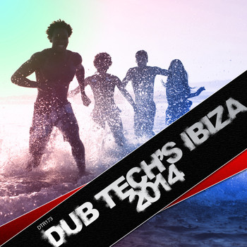 Various Artists - Dub Tech's Ibiza 2014