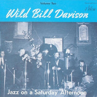 Wild Bill Davison - Jazz on a Saturday Afternoon, Vol.2
