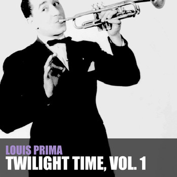 Louis Prima - Twilight Time, Vol. 1