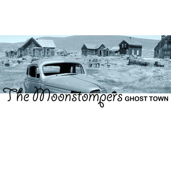The Moonstompers - Ghost Town