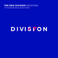 The New Division - Devotion (The Sanfernando Sound Remix) - Single