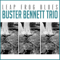 Buster Bennett Trio - Leap Frog Blues