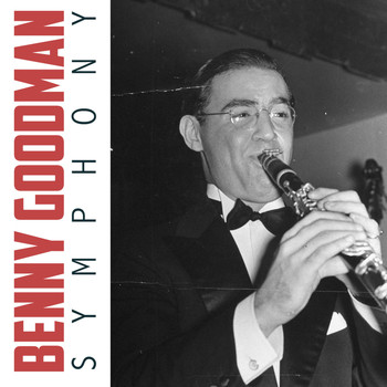 Benny Goodman - Symphony