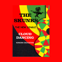 The Skunks - Cloud Dancing (Kongwa Dedication) - Single