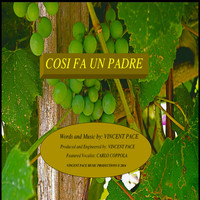 Vincent Pace - Cosi Fa un Padre (feat. Carlo Coppola) - Single