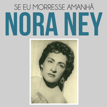 Nora Ney - Se Eu Morresse Amanhã