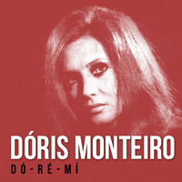 Dóris Monteiro - Dó-Ré-Mí