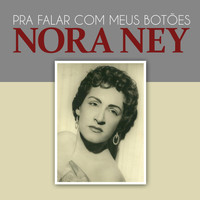 Nora Ney - Pra Falar Com Meus Botões