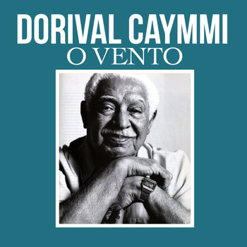Dorival Caymmi - O Vento