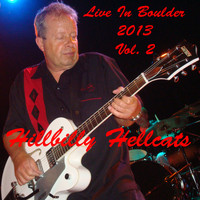Hillbilly Hellcats - Live In Boulder 2013, Vol. 2