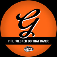 Phil Fuldner - Do That dance